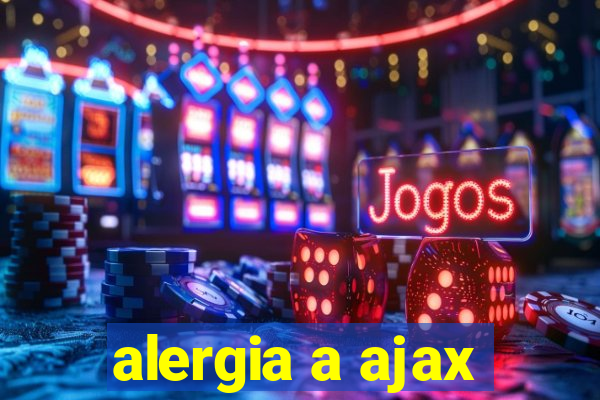 alergia a ajax